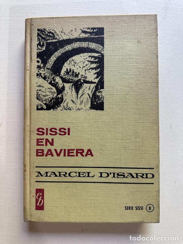 Libros: Sissi en Baviera - DIsardi Marcel - Foto 1