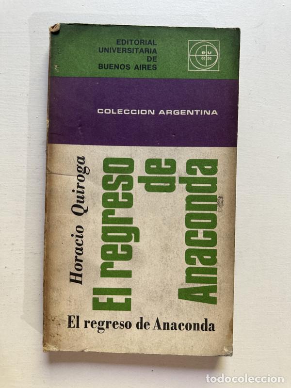 Libros: El regreso de Anaconda - Quiroga Horacio - Foto 1