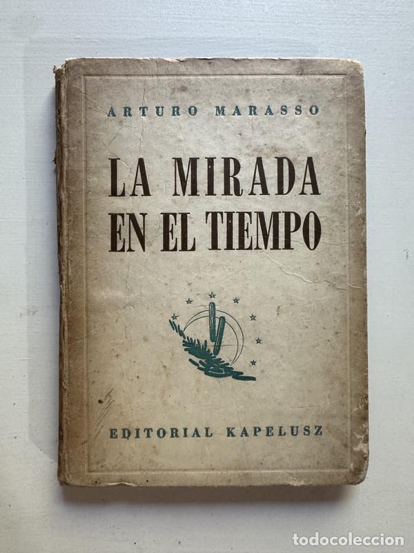 Libros: La mirada en el tiempo - Marasso Arturo - Foto 1