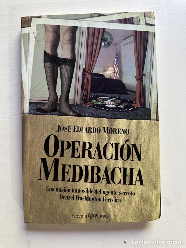 Libros: Operacion Medibacha - Moreno Jose Eduardo