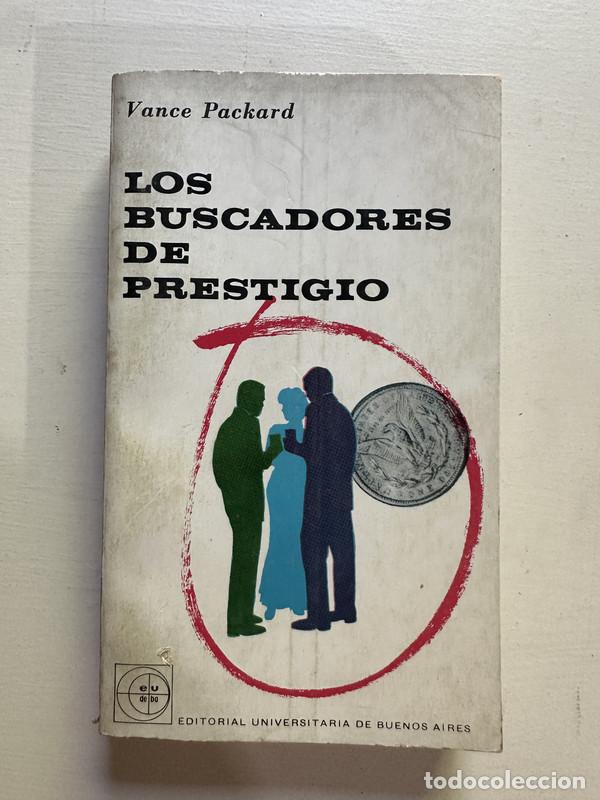 Libros: Los buscadores de prestigio - Packard Vance - Foto 1