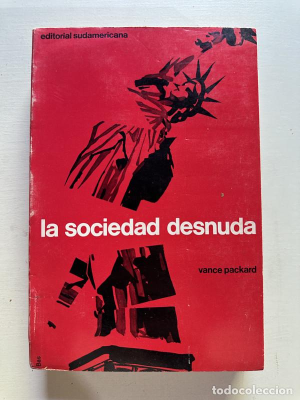 Libros: La sociedad desnuda - Packard Vance - Foto 1