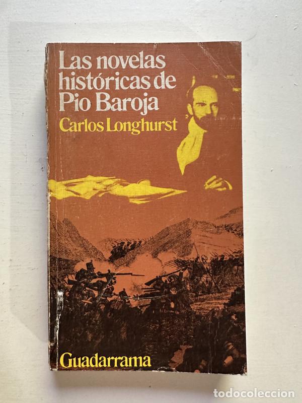 Libros: Las novelas historicas de Pio Baroja - Longhurst Carlos