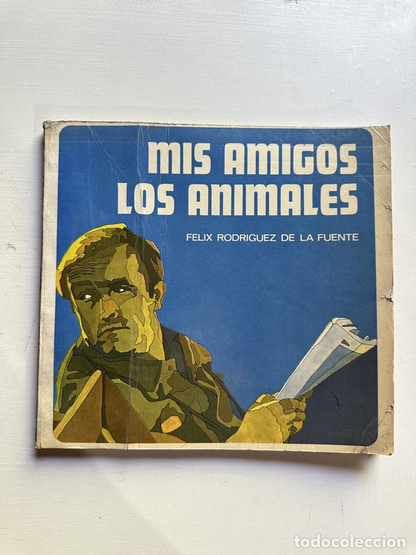 Libros: Mis amigos los animales - Rodriguez de la Fuente Felix