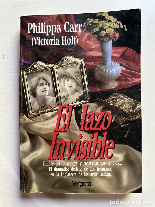 Libros: El lazo invisible - Carr Philippa (Victoria Holt) - Foto 1