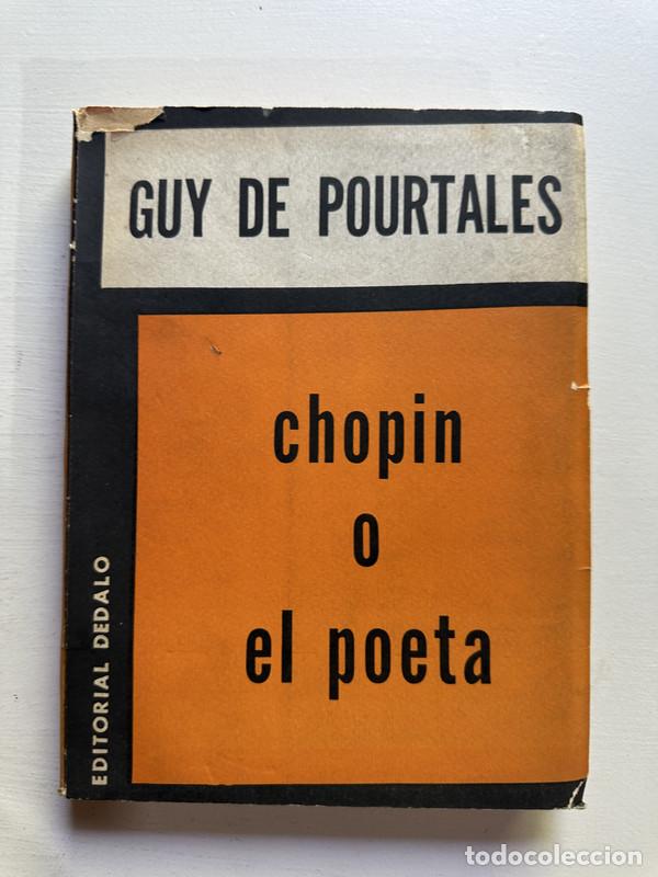 Libros: Chopin o el poeta - Pourtal&egrave;s Guy de - Foto 1