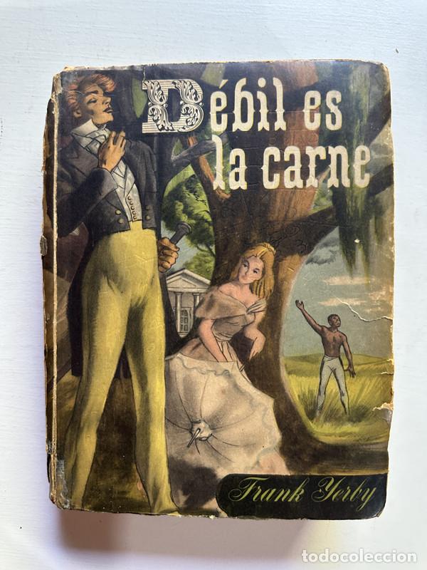 Libros: Debil es la carne - Yerby Frank - Foto 1