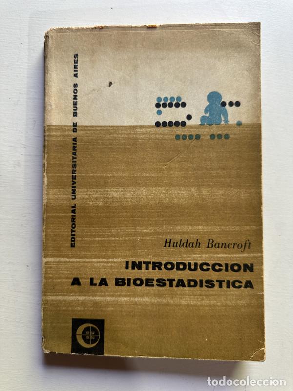 Libros: Introduccion a la bioestadistica - Bancroft Huldah - Foto 1