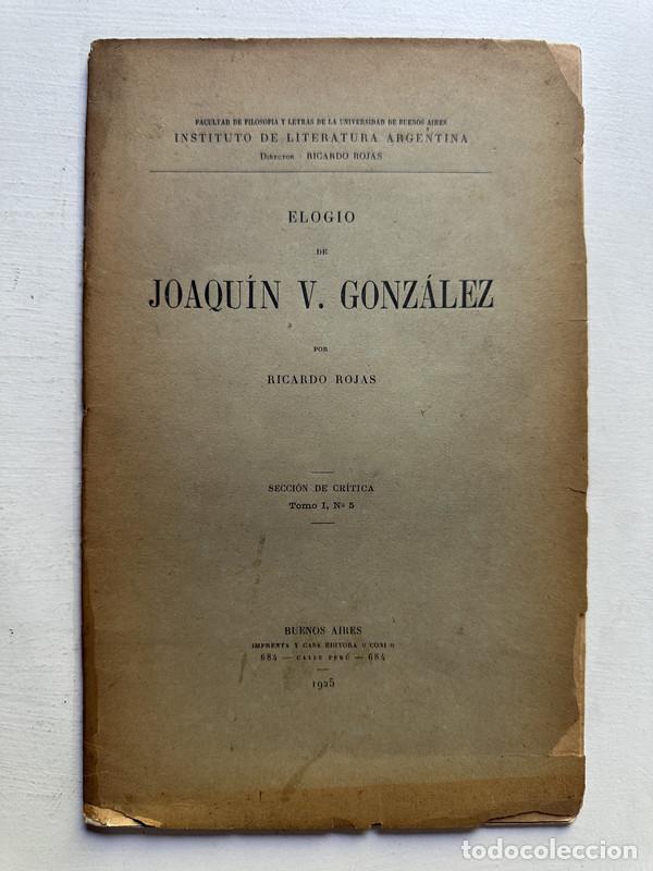 Libros: Elogio de Joaquin V. Gonzalez - Rojas Ricardo - Foto 1