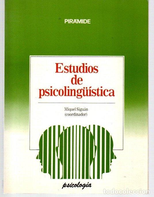 Libros: Estudios de psicoling&uuml;&iacute;stica - Sigu&aacute;n, Miguel (Coord.) - Foto 1