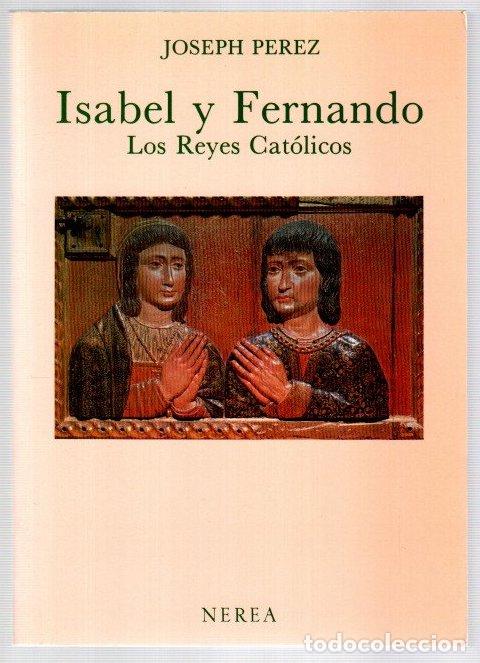 Libros: Isabel y Fernando. Los Reyes Cat&oacute;licos - Perez, Joseph - Foto 1