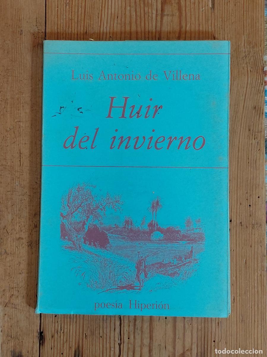Libros: Huir del invierno - Luis Antonio de Villena - Foto 1