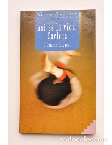 Libros: As&iacute; es la vida, Carlota - LIENAS, Gemma - Foto 1