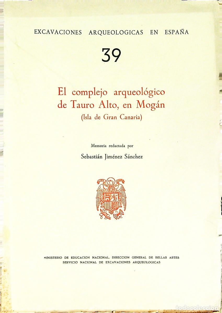 Libros: EL COMPLEJO ARQUEOL&Oacute;GICO DE TAURO ALTO EN MOG&Aacute;N - SEBASTI&Aacute;N JIM&Eacute;NEZ - CANARIAS