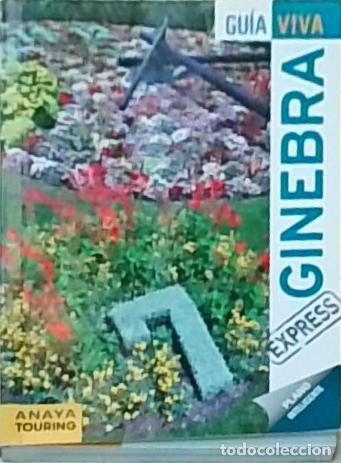 Libros: Gu&iacute;a viva Ginebra. Express - ARGEO FERNANDEZ, Luis y MARTIN, Galo: