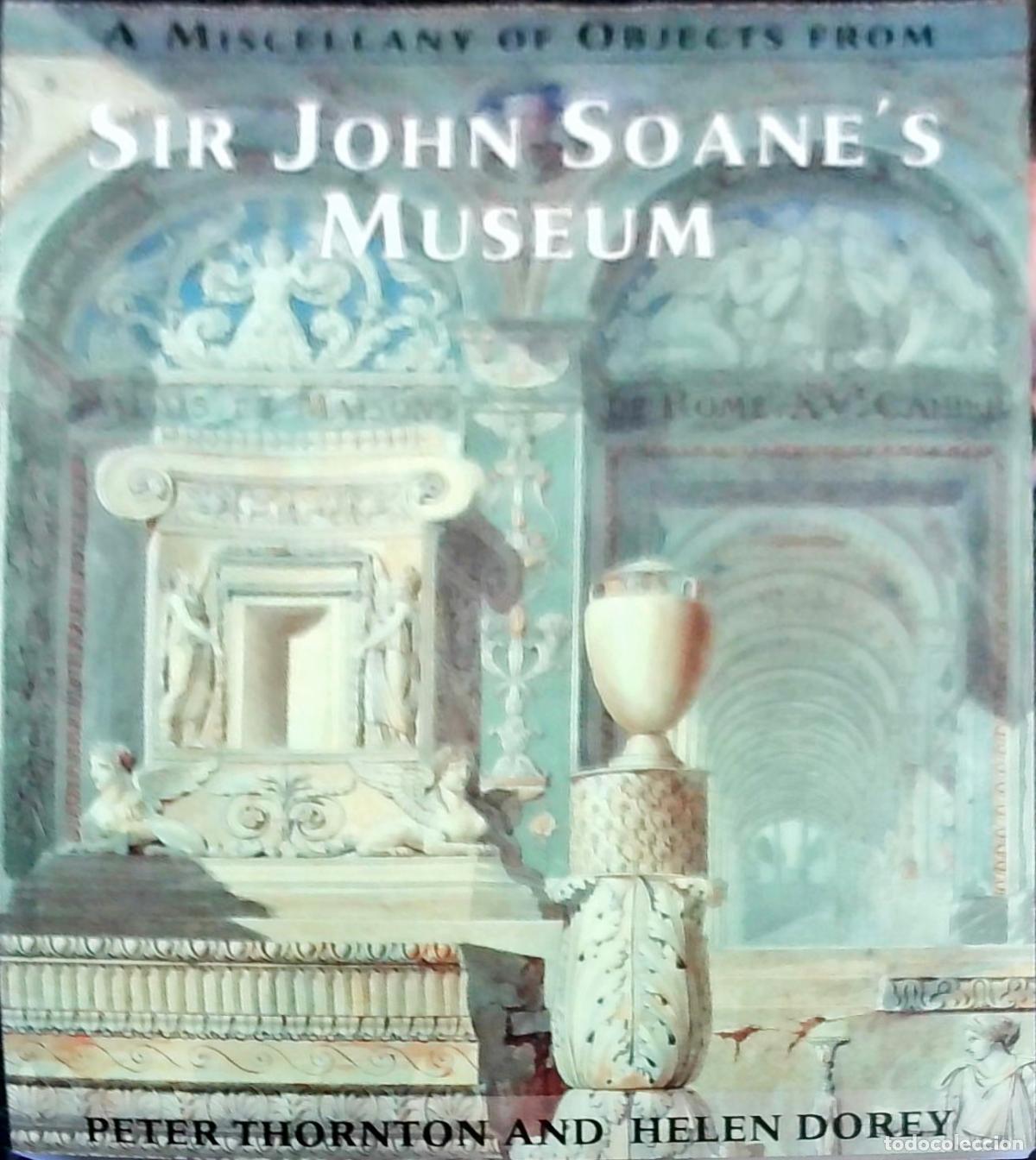 Libros: A Miscellany of Objects from Sir John Soane's Museum - Peter Thornton y Helen Dorey: