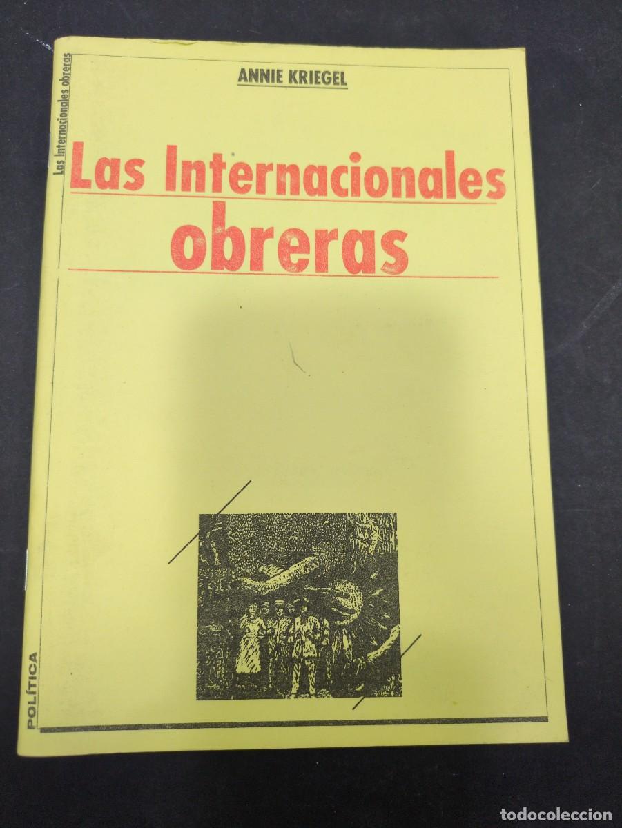 Libros: Las Internacionales Obreras. - Kriegel, Annie. - Foto 1
