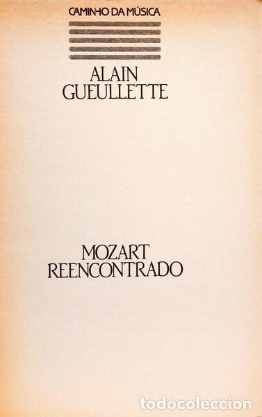 Libros: GUEULLETTE. (Alain) - MOZART REENCONTRADO. - Foto 2