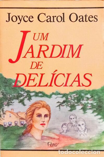 Libros: OATES. (Joyce Carol) - UM JARDIM DE DEL&Iacute;CIAS. - Foto 1
