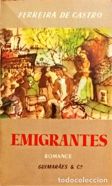 Libri di seconda mano: FERREIRA DE CASTRO. (Jos&eacute; Maria) - EMIGRANTES. [10.&ordf; EDI&Ccedil;&Atilde;O]