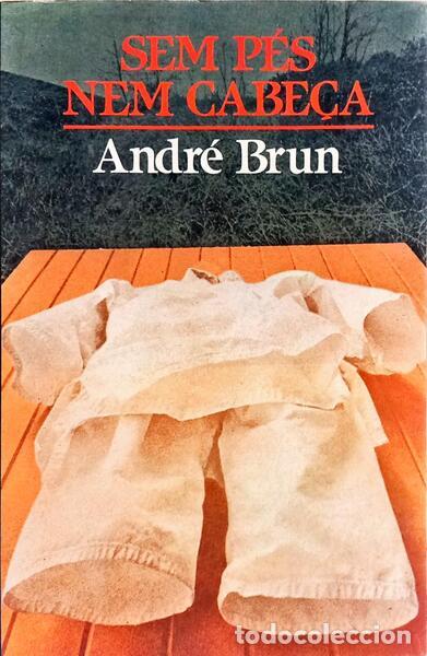 Libros: BRUN. (Andr&eacute;) - SEM P&Eacute;S NEM CABE&Ccedil;A. - Foto 1