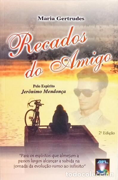 Libros: MENDON&Ccedil;A. (Jer&ocirc;nimo) e Maria Gertrudes. - RECADOS DO AMIGO. [2.&ordf; EDI&Ccedil;&Atilde;O] - Foto 1