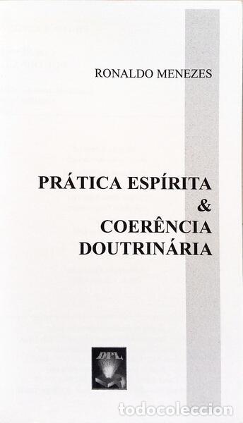 Libros: MENEZES. (Ronaldo) - PR&Aacute;TICA ESP&Iacute;RITA & COER&Ecirc;NCIA DOUTRIN&Aacute;RIA. - Foto 2