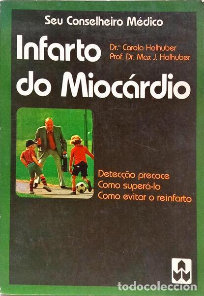 Libros: HALHUBER. (Carla) e Max J. Halhuber. - INFARTO DO MIOC&Aacute;RDIO. - Foto 1
