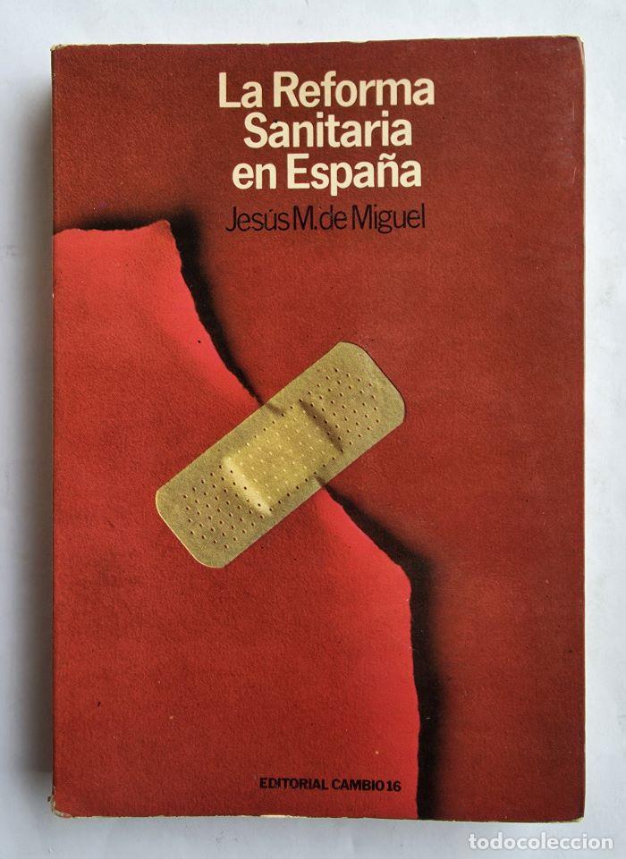 Libri di seconda mano: LA REFORMA SANITARIA EN ESPA&Ntilde;A. EL CAPITAL HUMANO EN EL SECTOR SANITARIO - Jes&uacute;s M. De Miguel