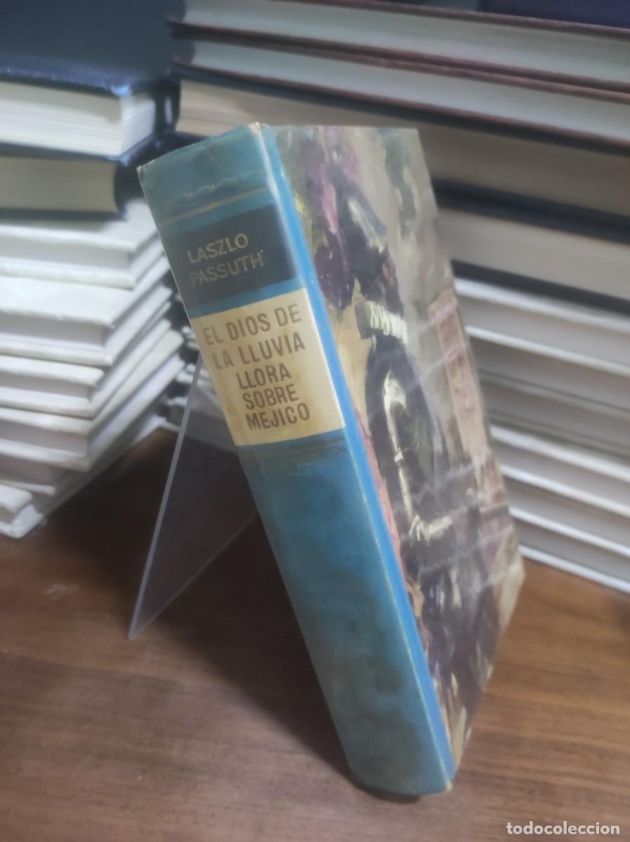 Libros: El dios de la lluvia llora sobre M&eacute;jico L&aacute;szl&oacute; Passuth - Foto 1