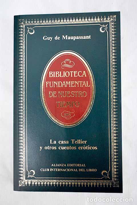 Libros: La casa Tellier y otros cuentos er&oacute;ticos.- Maupassant, Guy de