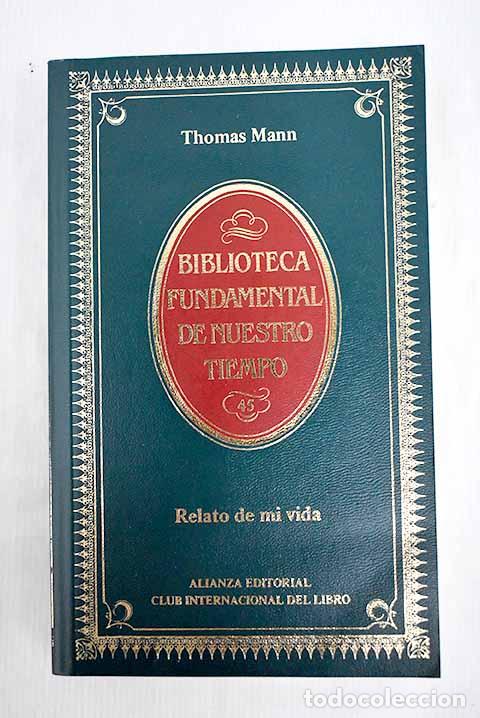 Libros: Relatos de mi vida: Mann, Thomas.- Mann, Thomas