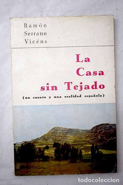 Libros: La casa sin tejado: Serrano Vicens, Ram&oacute;n.- Serrano Vicens, Ram&oacute;n