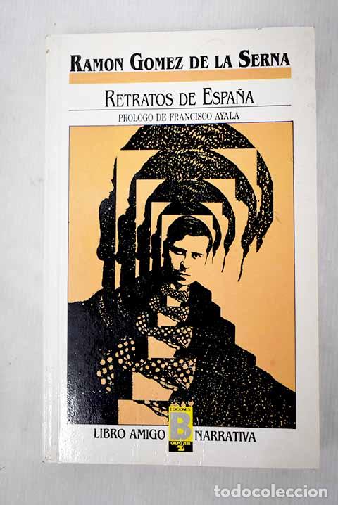 Libros: Retratos de Espa&ntilde;a: G&oacute;mez de la Serna, Ram&oacute;n.- G&oacute;mez de la Serna, Ram&oacute;n - Foto 1
