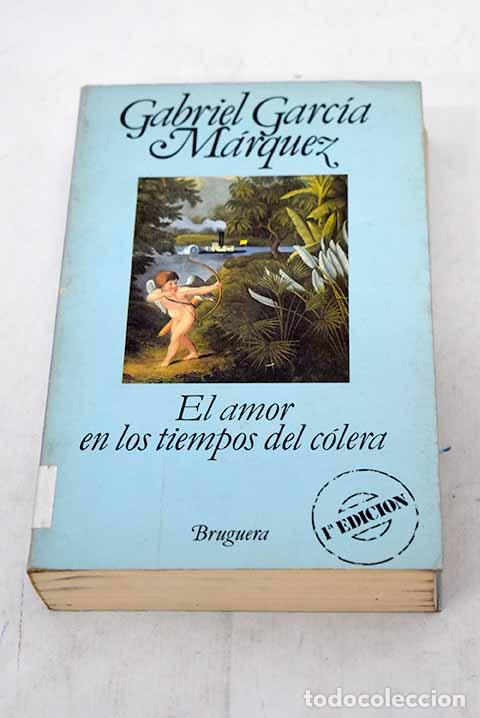 Libros: El amor en los tiempos del c&oacute;lera.- Garc&iacute;a M&aacute;rquez, Gabriel