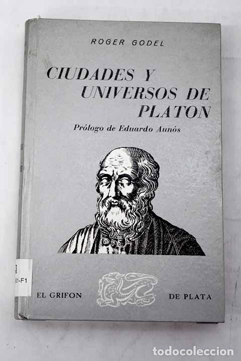 Libros: Ciudades y universos de Plat&oacute;n.- Godel, Roger - Foto 1