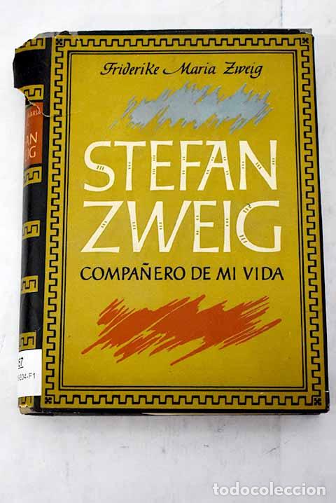 Libros: Stefan Zweig, compa&ntilde;ero de mi vida.- Zweig, Friderike M&ordf;