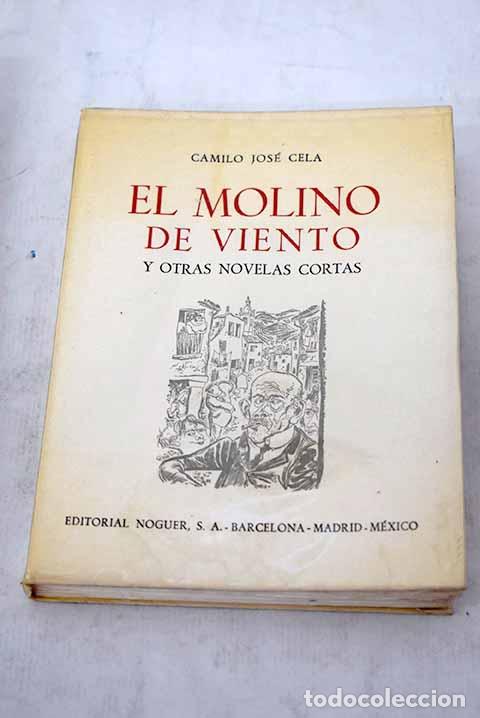 Libros: El molino de viento: y otras novelas cortas.- Cela, Camilo Jos&eacute;