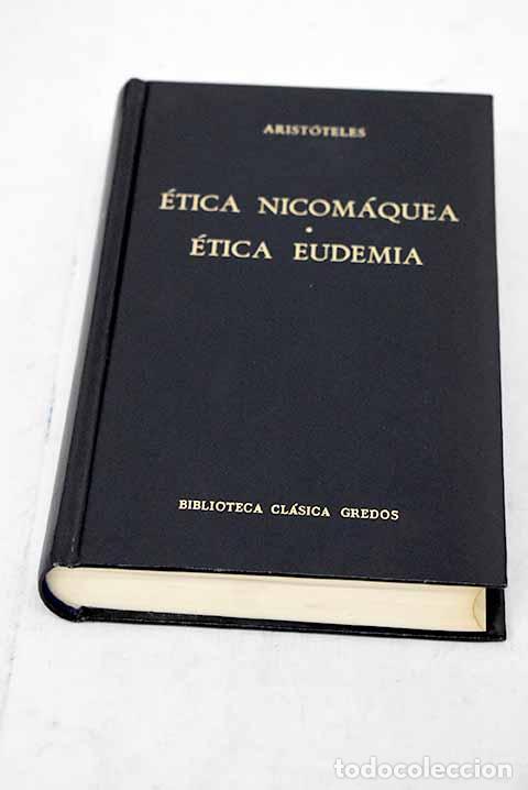 Libros: &Eacute;tica nicom&aacute;quea ; &Eacute;tica eudemia.- Arist&oacute;teles