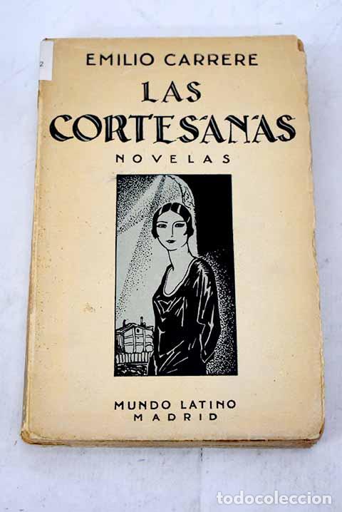 Libros: Las cortesanas: Carrere, Emilio.- Carrere, Emilio