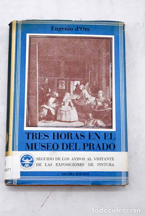 Libros: Tres horas en el Museo del Prado.- Ors, Eugenio d - Foto 1