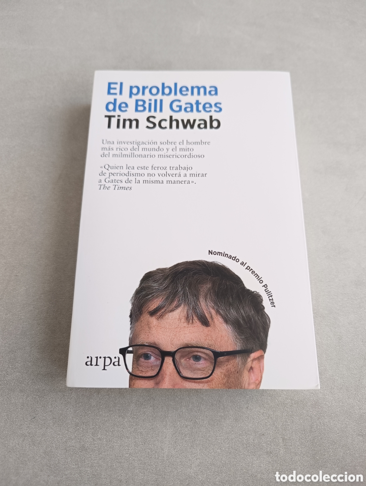 Libros: El problema de Bill Gates. Tim Schwab. - Foto 1