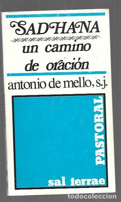Libros: SADHANA UN CAMINO DE ORACION - MELLO, ANTHONY DE - Foto 1