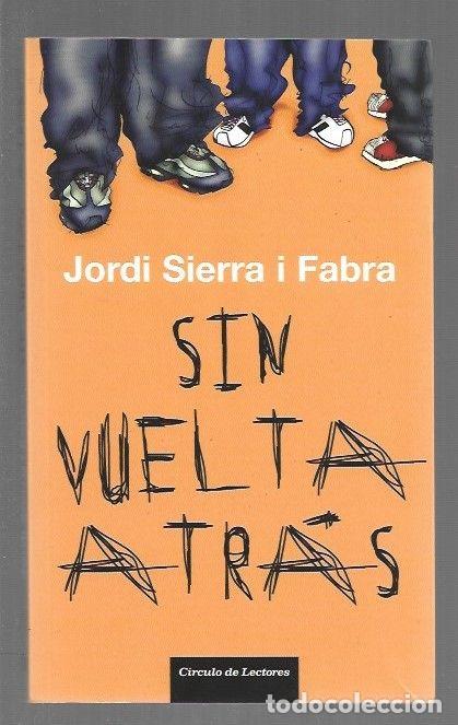 Libros: SIN VUELTA ATRAS - SIERRA I FABRA, JORDI - Foto 1