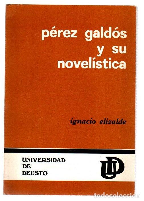 Libros: P&eacute;rez Gald&oacute;s y su novel&iacute;stica - Elizalde, Ignacio - Foto 1
