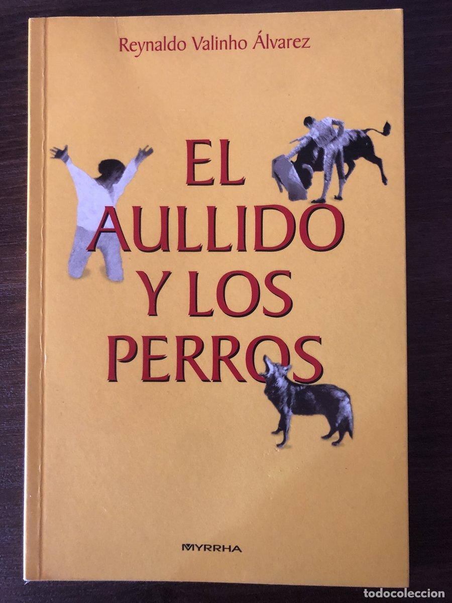 Livros em segunda m&atilde;o: El aullido y los perros [Dedicado] - Valinho &aacute;lvarez,reynaldo