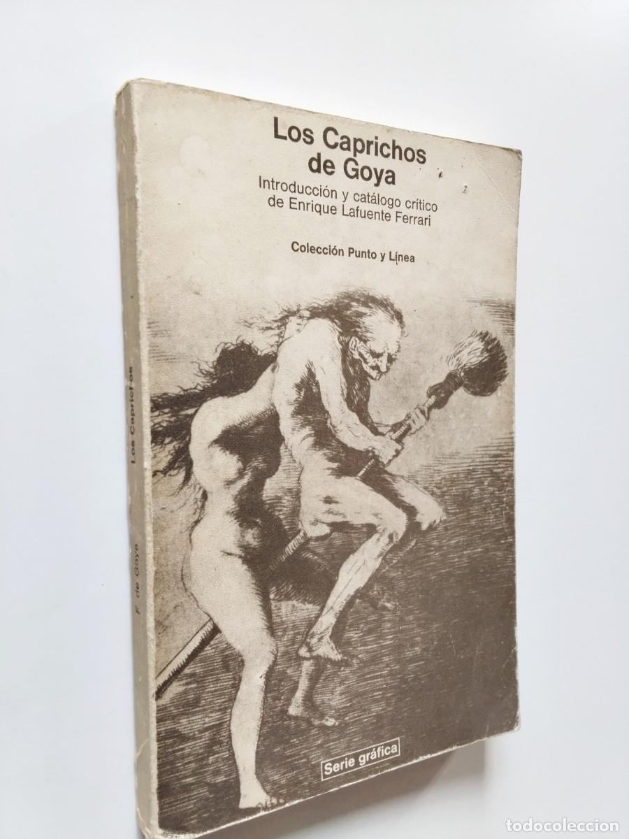 Libros: Introducci&oacute;n y cat&aacute;logo cr&iacute;tico de Enrique Lafuente Ferrari - Los Caprichos de Goya