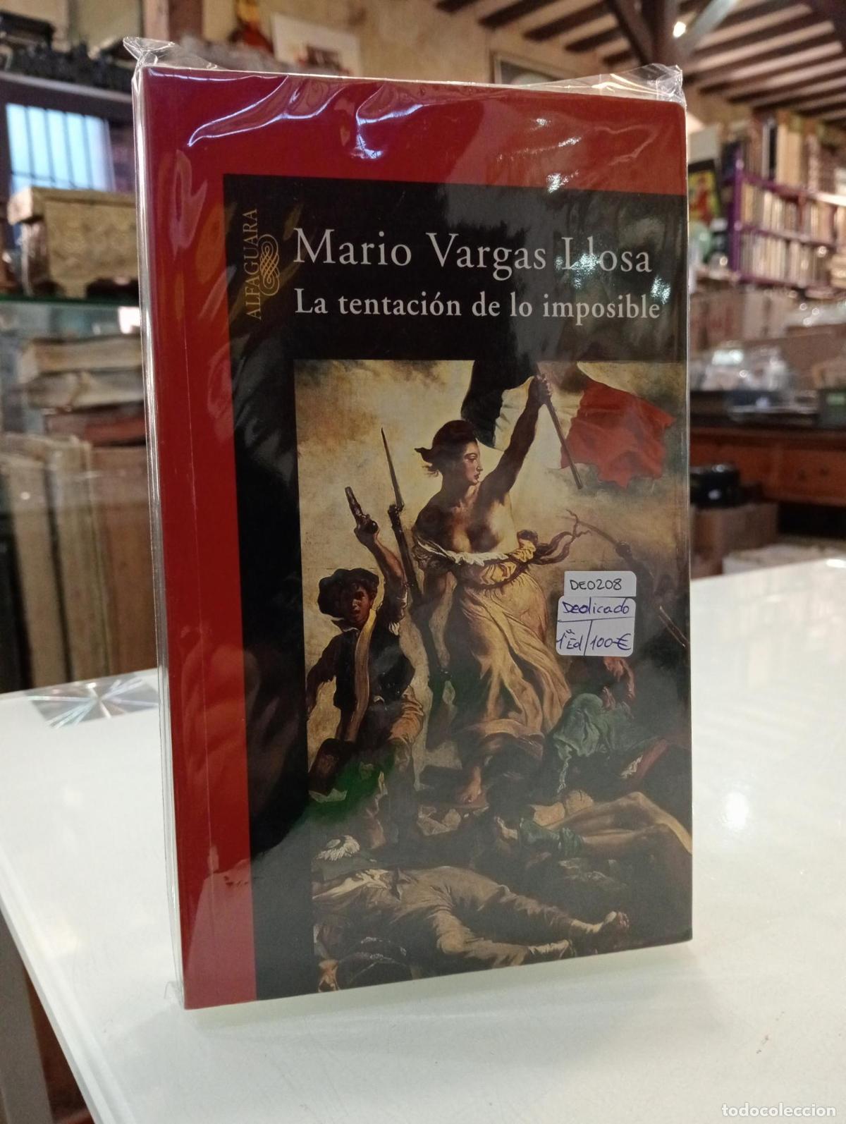 Libros: La tentaci&oacute;n de lo imposible [Dedicado] - Mario Vargas Llosa