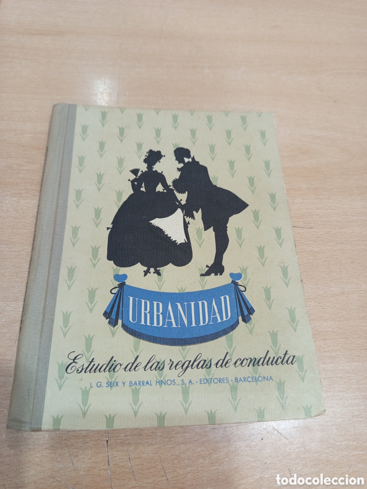 Libros: Urbanidad Estudio de las reglas de conducta L. G. Seix y Barral Hnos