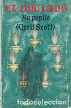 Libros: El iniciado - Su Pupilo (Cyril Scott) - Foto 1